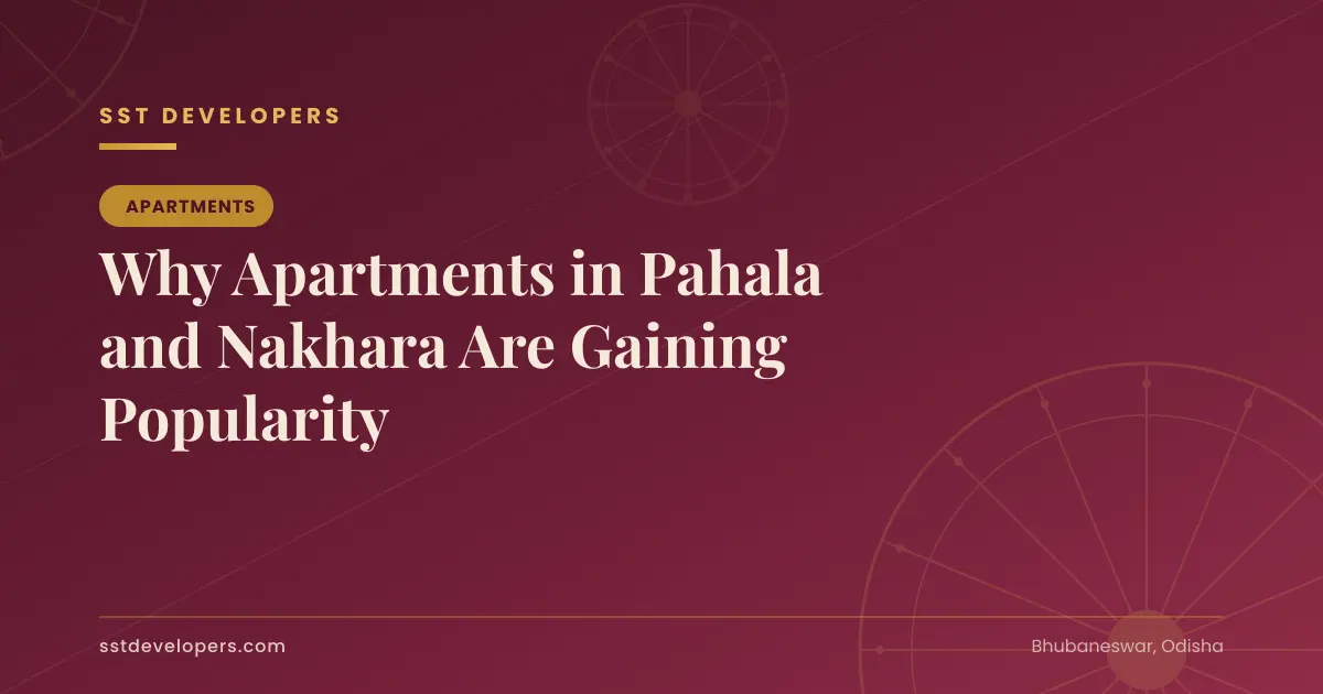 Why Apartments in Pahala and Nakhara Are Gaining Popularity