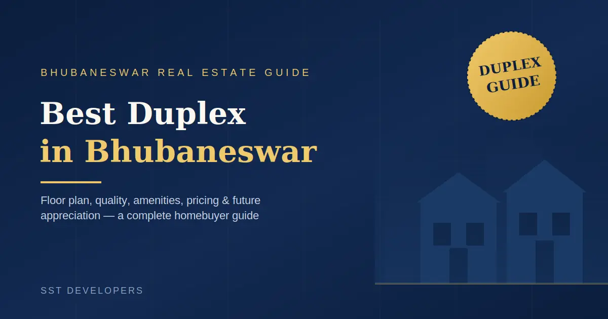 Buy the Best Duplex in Bhubaneswar: A Complete Homebuyer Guide
