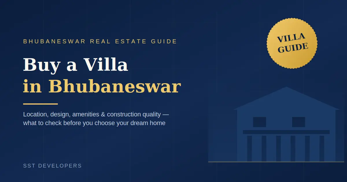 Buy Villa in Bhubaneswar: What to Look for Before Choosing Your Dream Home