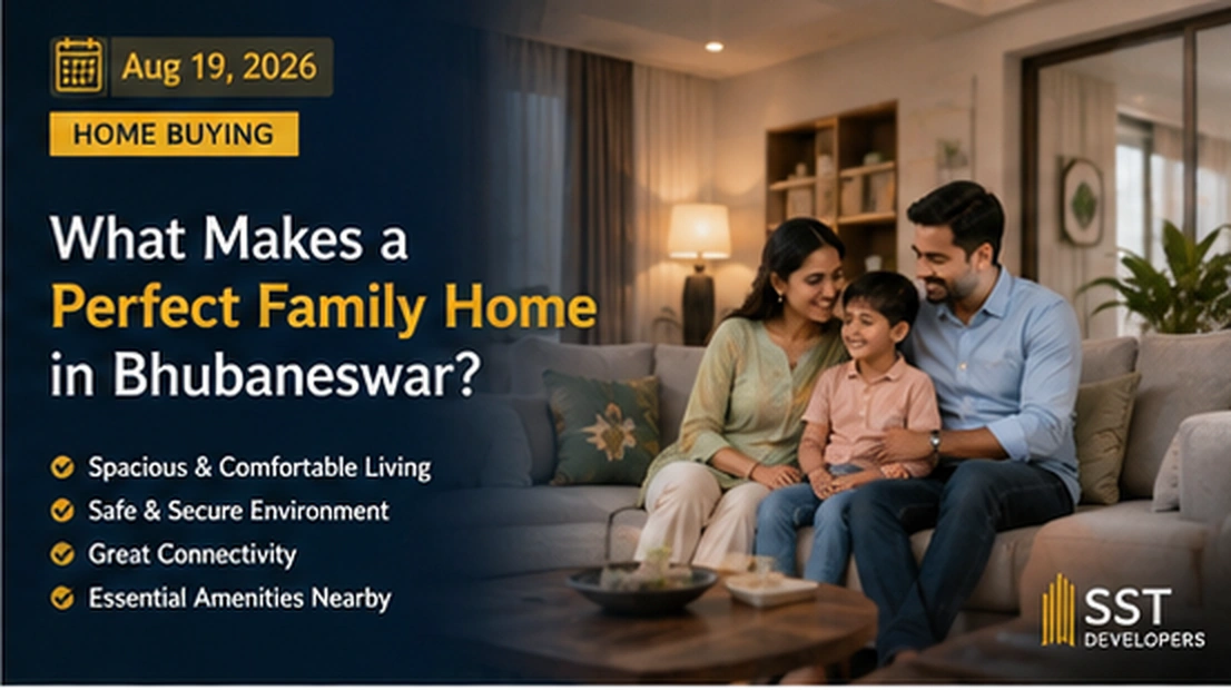 What Makes a Perfect Family Home in Bhubaneswar?