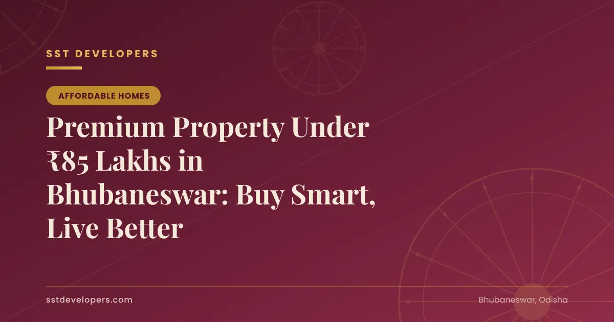 Premium Property Under ₹85 Lakhs in Bhubaneswar